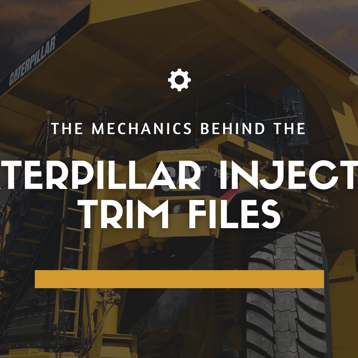 Injector Files How to Create New Caterpillar Injector Trim Files – TECHNICAL SOLUTIONS ...